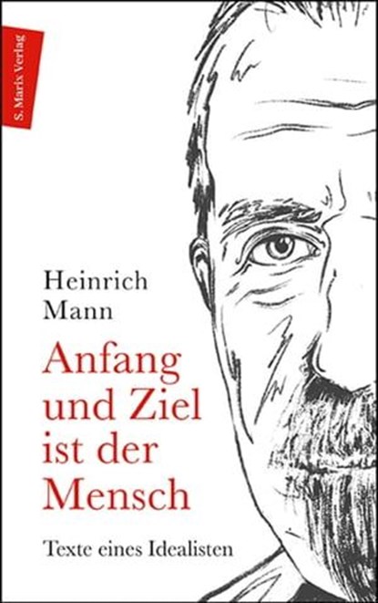 Anfang und Ziel ist der Mensch, Heinrich Mann - Ebook - 9783843806718