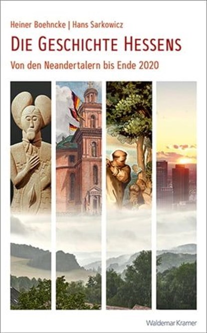 Die Geschichte Hessens, Heiner Boehncke ; Hans Sarkowicz - Ebook - 9783843806800