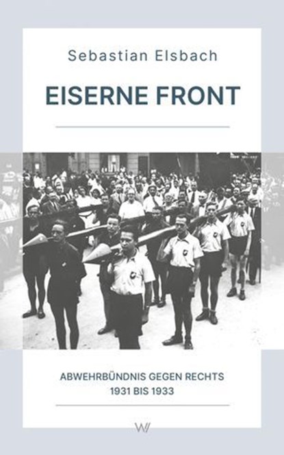 Eiserne Front, Sebastian Elsbach - Ebook - 9783843807319