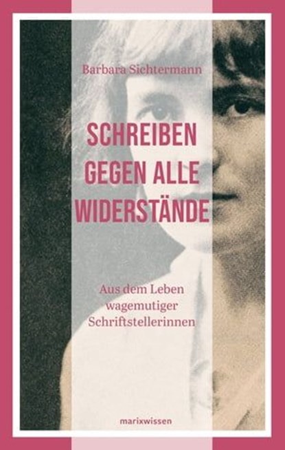 Schreiben gegen alle Widerstände, Barbara Sichtermann - Ebook - 9783843807593