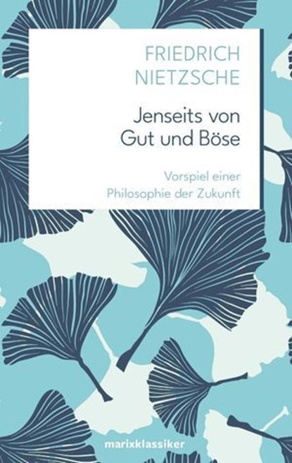 Jenseits von Gut und Böse, Friedrich Nietzsche - Ebook - 9783843807876