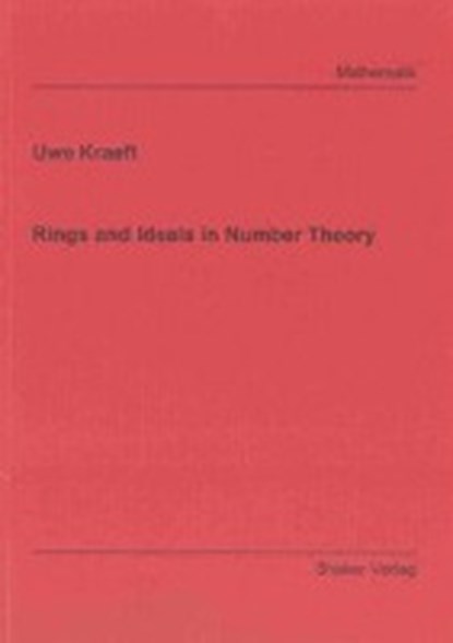 Rings and Ideals in Number Theory, KRAEFT,  Uwe - Paperback - 9783844002416