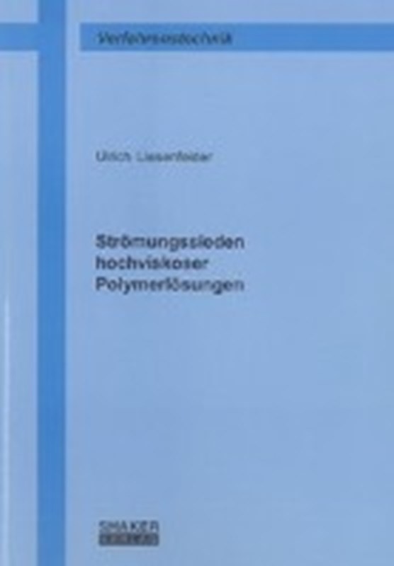 Liesenfelder, U: Strömungssieden hochviskoser Polymerlösunge
