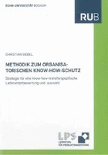 Siebel, C: Methodik zum organisatorischen Know-how-Schutz, SIEBEL,  Christian - Paperback - 9783844016512