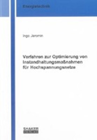 Verfahren zur Optimierung von Instandhaltungsmaßnahmen für Hochspannungsnetze, JEROMIN,  Ingo - Paperback - 9783844016895