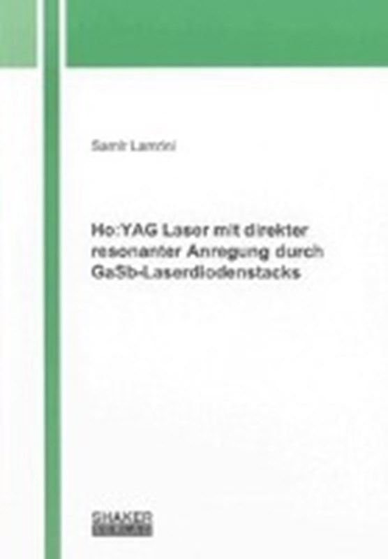 Ho:YAG Laser mit direkter resonanter Anregung durch GaSb-Laserdiodenstacks