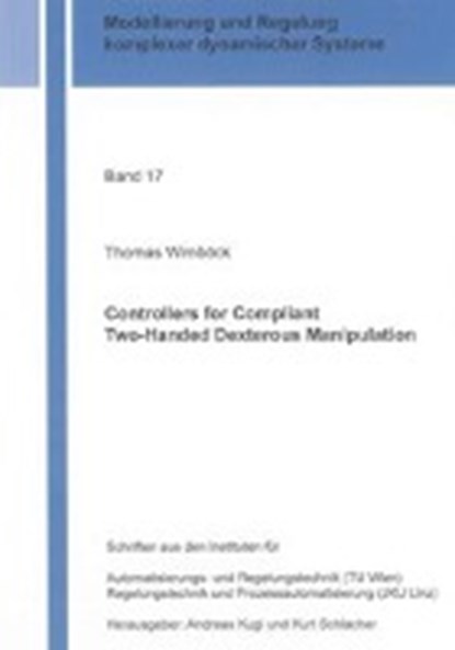 Controllers for Compliant Two-Handed Dexterous Manipulation, WIMBÖCK,  Thomas - Paperback - 9783844017243