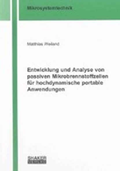 Entwicklung und Analyse von passiven Mikrobrennstoffzellen für hochdynamische portable Anwendungen, WEILAND,  Matthias - Paperback - 9783844017274