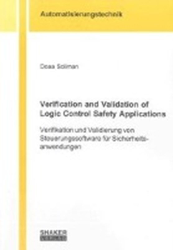 Soliman, D: Verification and Validation of Logic Control Saf