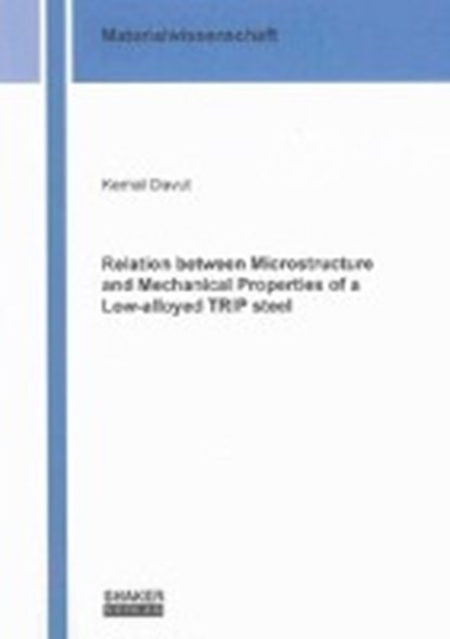 Davut, K: Relation between Microstructure and Mechanical Pro, DAVUT,  Kemal - Paperback - 9783844017823
