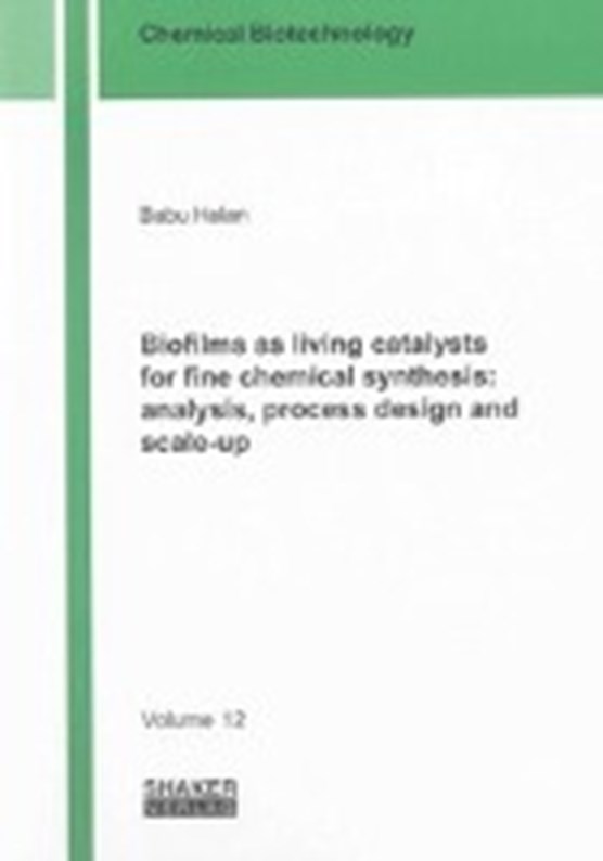 Halan, B: Biofilms as living catalysts for fine chemical syn