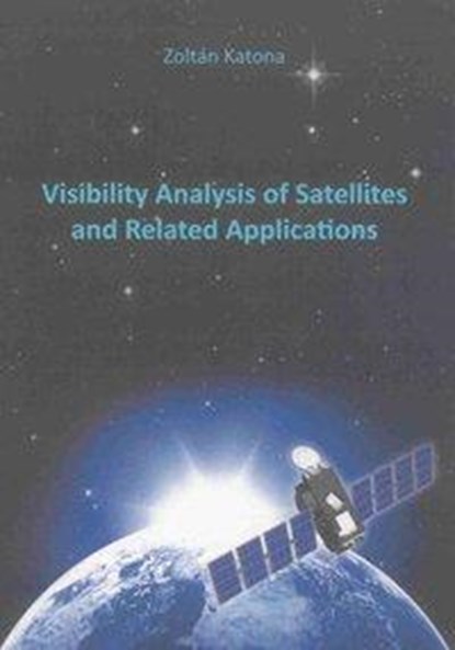 Visibility Analysis of Satellites and Related Applications, niet bekend - Gebonden - 9783844018431