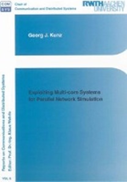 Kunz, G: Exploiting Multi-core Systems for Parallel Network, KUNZ,  Georg Johannes - Paperback - 9783844018585