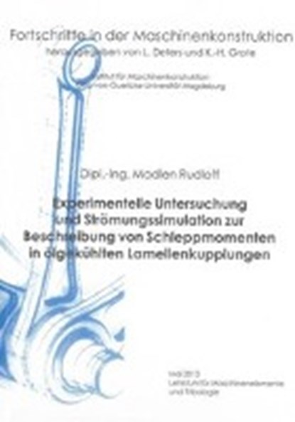 Experimentelle Untersuchung und Strömungssimulation zur Beschreibung von Schleppmomenten in ölgekühlten Lamellenkupplungen, RUDLOFF,  Madlen - Paperback - 9783844018745