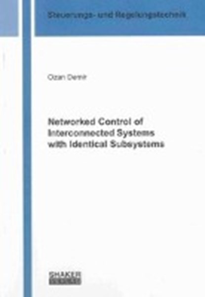 Demir, O: Networked Control of Interconnected Systems with I, DEMIR,  Ozan - Paperback - 9783844018806