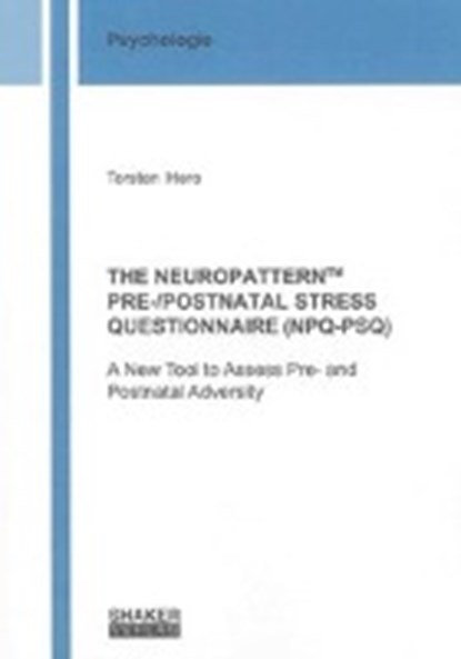 The Neuropattern TM Pre-/ Postnatal Stress Questionnaire (NPQ-PSQ), HERO,  Torsten - Paperback - 9783844019162