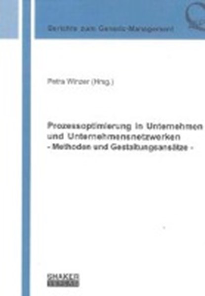 Prozessoptimierung in Unternehmen und Unternehmensnetzwerken, WINZER,  Petra - Paperback - 9783844019513