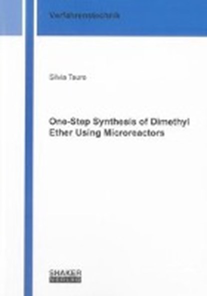 One-Step Synthesis of Dimethyl Ether Using Microreactors, TAURO,  Silvia - Paperback - 9783844025828