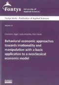 Behavioral economic approaches towards irrationality and manipulation with a basic application to a neoclassical economic model | Jäger, Clemens ; Knoche, Julia ; Frère, Eric | 