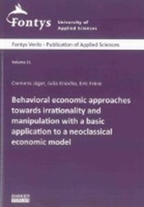 Behavioral economic approaches towards irrationality and manipulation with a basic application to a neoclassical economic model