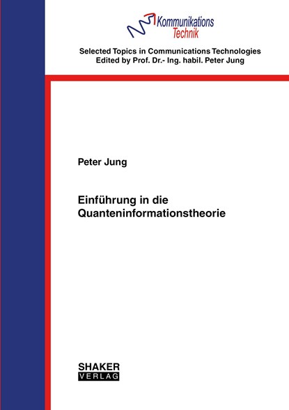 Einführung in die Quanteninformationstheorie, Peter Jung - Paperback - 9783844087406