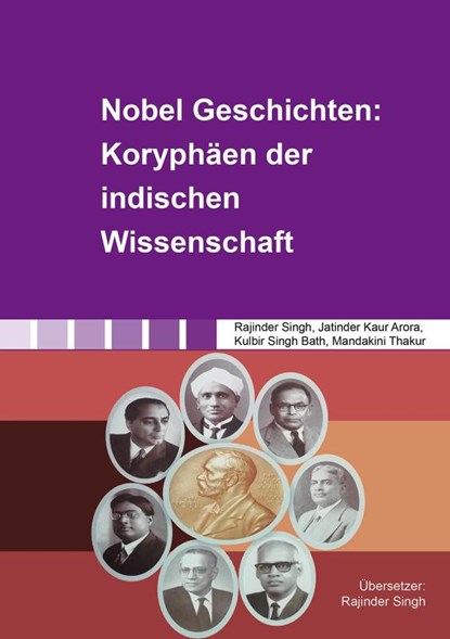 Nobel Geschichten: Koryphäen der indischen Wissenschaft, Jatinder Kaur Arora ; Kulbir Singh Bath ; Rajinder Singh ; Mandakini Thakur - Paperback - 9783844099485