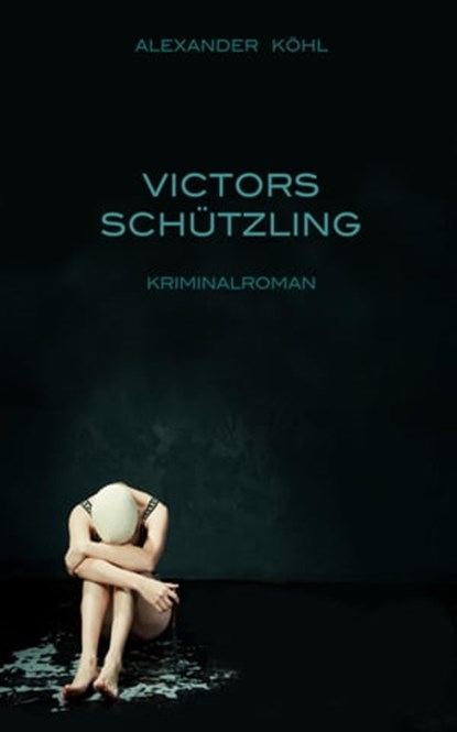 Victors Schützling, Alexander Köhl - Ebook - 9783844202823