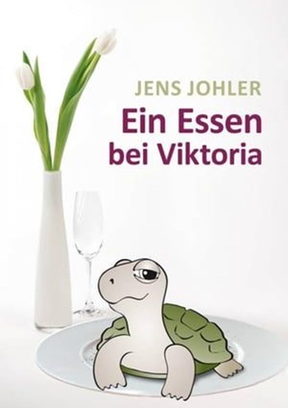 Ein Essen bei Viktoria, Jens Johler - Ebook - 9783844229639