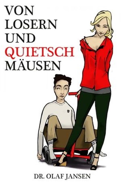 Von Losern und Quietschmäusen, Olaf Jansen - Ebook - 9783844283617