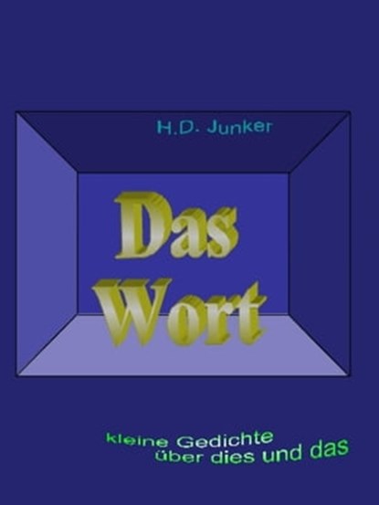 Das Wort, Hans Detlef Junker - Ebook - 9783844296761