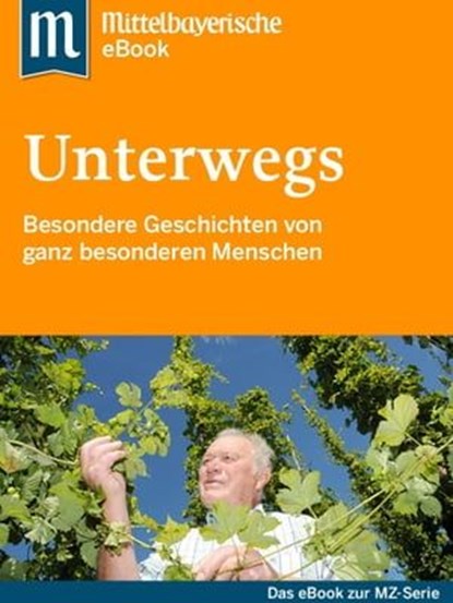 Unterwegs, Mittelbayerische Zeitung - Ebook - 9783844298277
