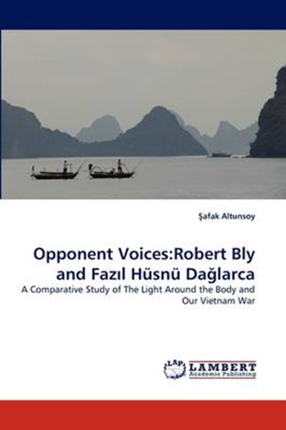 Opponent Voices:Robert Bly and Fazil Hüsnü Daglarca, Altunsoy, Safak - Paperback - 9783844385083