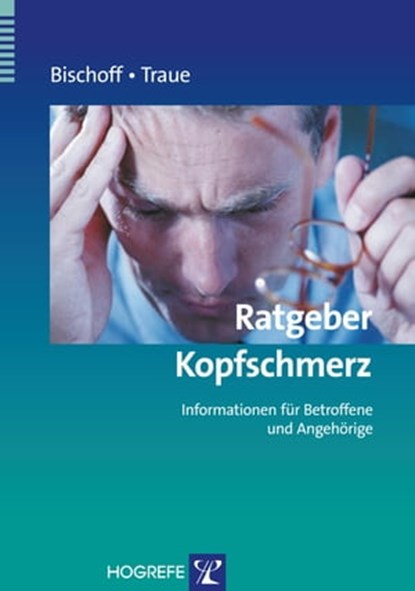 Ratgeber Kopfschmerz, Claus Bischoff ; Harald C. Traue - Ebook - 9783844419580