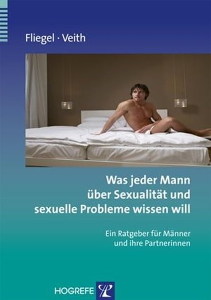 Was jeder Mann über Sexualität und sexuelle Probleme wissen will, Steffen Fliegel ; Andreas Veith - Ebook - 9783844421484