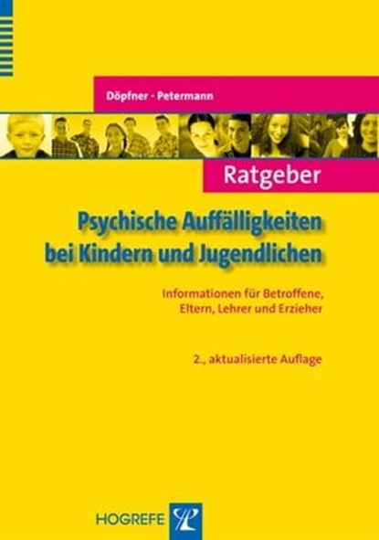 Ratgeber Psychische Auffälligkeiten bei Kindern und Jugendlichen, Manfred Döpfner ; Franz Petermann - Ebook - 9783844422085