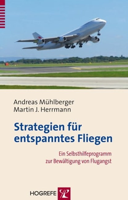 Strategien für entspanntes Fliegen, Andreas Mühlberger ; Martin J. Herrmann - Ebook - 9783844423273
