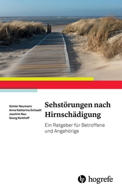 Sehstörungen nach Hirnschädigung, Günter Neumann ; Anna-Katharina Schaadt ; Joachim Neu ; Georg Kerkhoff - Ebook - 9783844427240
