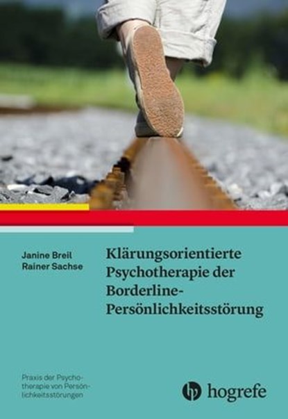 Klärungsorientierte Psychotherapie der Borderline-Persönlichkeitsstörung, Janine Breil ; Rainer Sachse - Ebook - 9783844428087