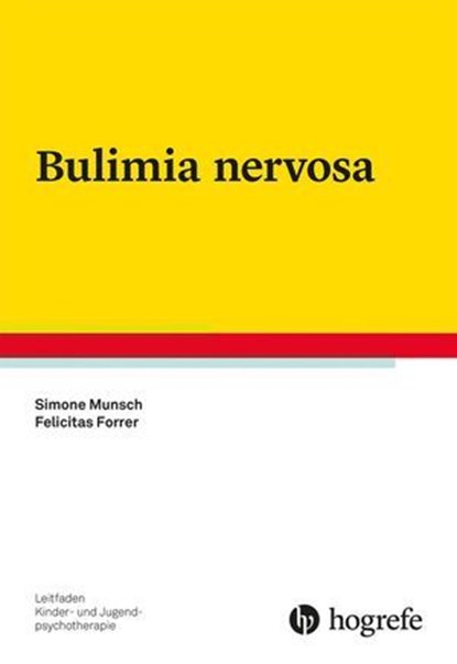 Bulimia nervosa, Simone Munsch ; Felicitas Forrer - Ebook - 9783844428193