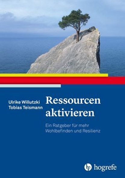 Ressourcen aktivieren, Ulrike Willutzki ; Tobias Teismann - Ebook - 9783844428483
