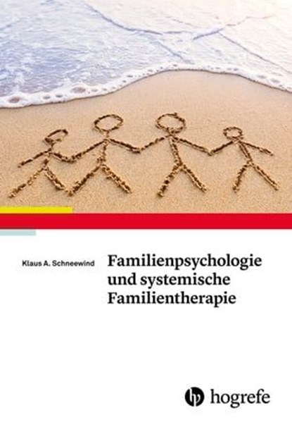 Familienpsychologie und systemische Familientherapie, Klaus A. Schneewind - Ebook - 9783844429503