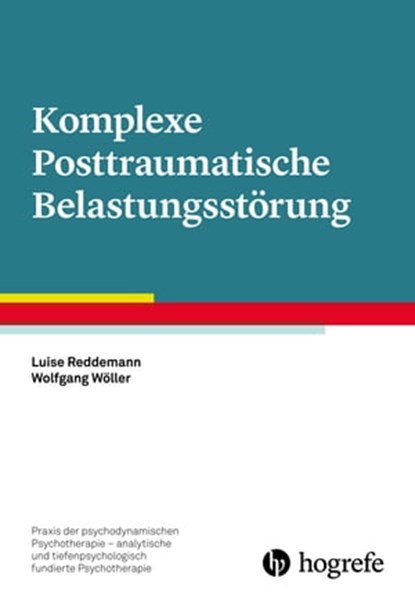 Komplexe Posttraumatische Belastungsstörung, Luise Reddemann ; Wolfgang Wöller - Ebook - 9783844429619