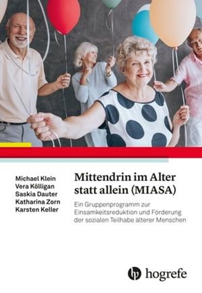 Mittendrin im Alter statt allein (MIASA), Michael Klein ; Vera Kölligan ; Saskia Dauter ; Katharina Zorn ; Karsten Keller - Ebook - 9783844430257