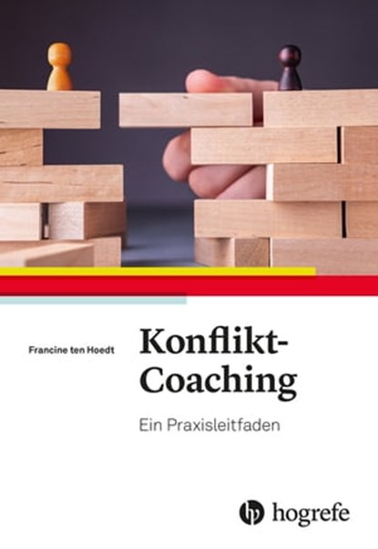 Konflikt-Coaching, Francine ten Hoedt - Ebook - 9783844430820
