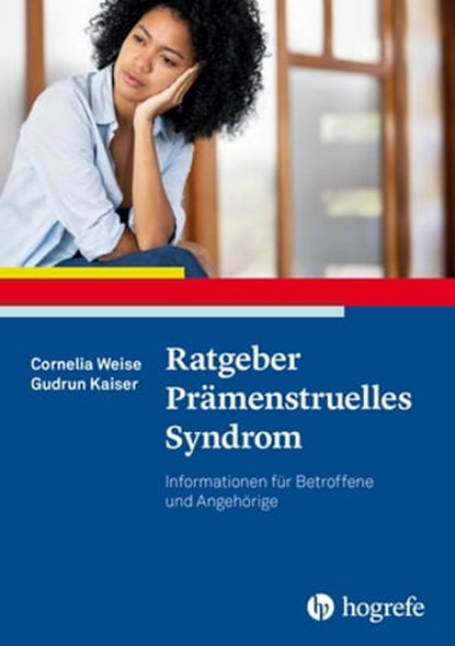 Ratgeber Prämenstruelles Syndrom, Cornelia Weise ; Gudrun Kaiser - Ebook - 9783844430899