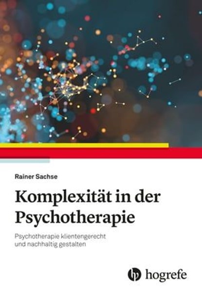 Komplexität in der Psychotherapie, Rainer Sachse - Ebook - 9783844431278