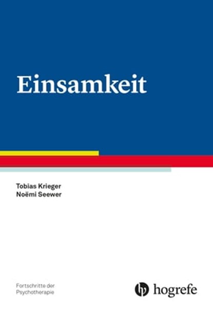 Einsamkeit, Tobias Krieger ; Noëmi Seewer - Ebook - 9783844431728