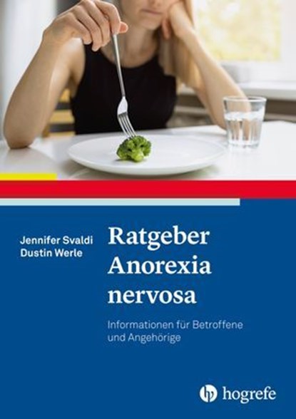 Ratgeber Anorexia nervosa, Jennifer Svaldi ; Dustin Werle - Ebook - 9783844432053