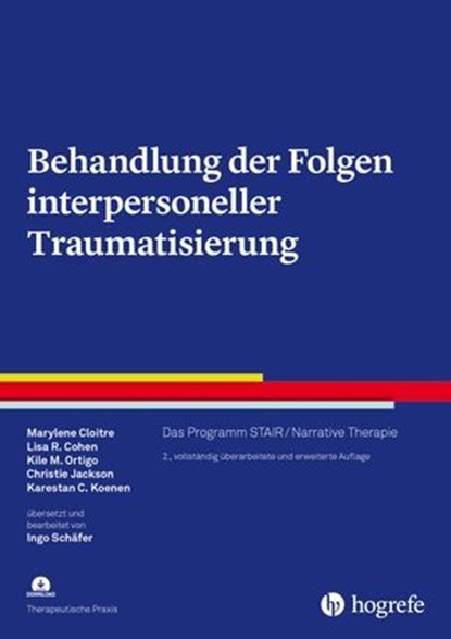 Behandlung der Folgen interpersoneller Traumatisierung, Marylene Cloitre ; Lisa-R. Cohen ; Kile M. Ortigo ; Christie Jackson ; Karestan C. Koenen - Ebook - 9783844432206