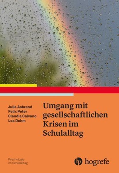 Umgang mit gesellschaftlichen Krisen im Schulalltag, Julia Asbrand ; Felix Peter ; Claudia Calvano ; Lea Dohm - Ebook - 9783844432640